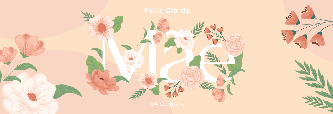 Motivos florais adornando o texto: feliz dia da mãe, 04 de maio, referente à categoria Dia da Mãe.